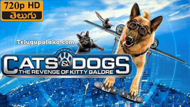 Cats & Dogs The Revenge of Kitty Galore (2010) Telugu Dubbed Movie