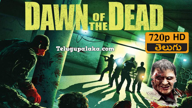 Dawn of the Dead (2004) Telugu Dubbed Movie