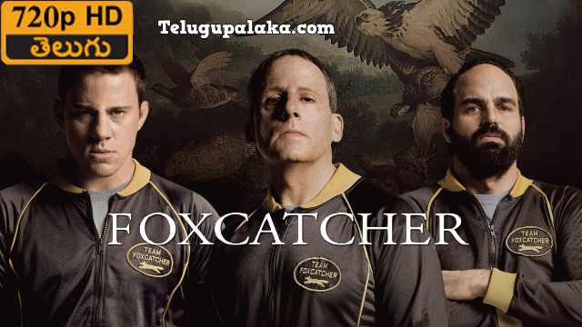 Foxcatcher (2014) Telugu Dubbed Movie