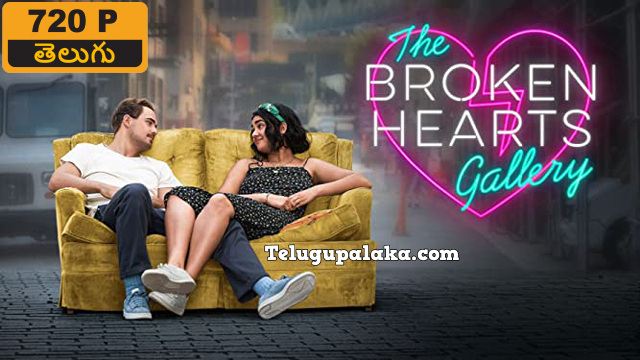 The Broken Hearts Gallery (2020) Telugu Dubbed Movie