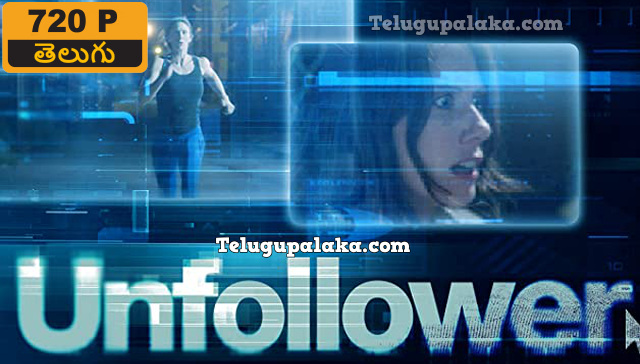 Unfollower (2020) Telugu Dubbed Movie