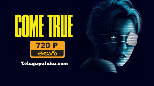 Come True (2020) Telugu Dubbed Movie