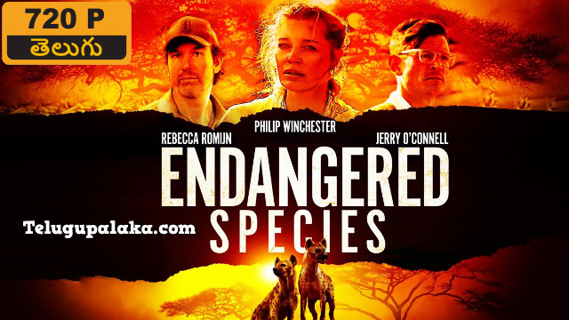 Endangered Species (2021) Telugu Dubbed Movie