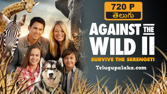 Against the Wild 2 (2016) Telugu Dubbed Movie