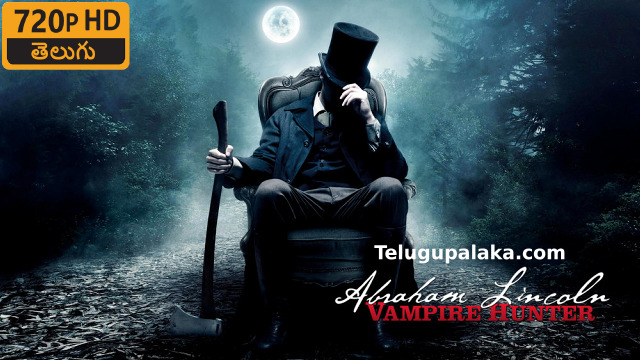 Abraham Lincoln Vampire Hunter (2012) Telugu Dubbed Movie