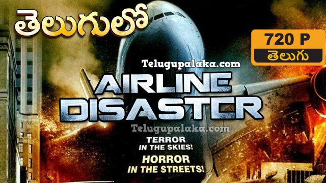 Airline Disaster (2010) Telugu Dubbed Movie