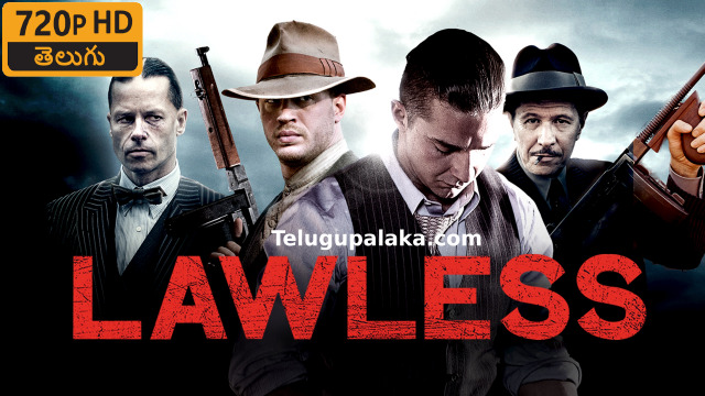 Lawless (2012) Telugu Dubbed Movie