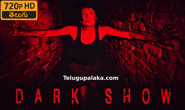 Dark Show (2016) Telugu Dubbed Movie