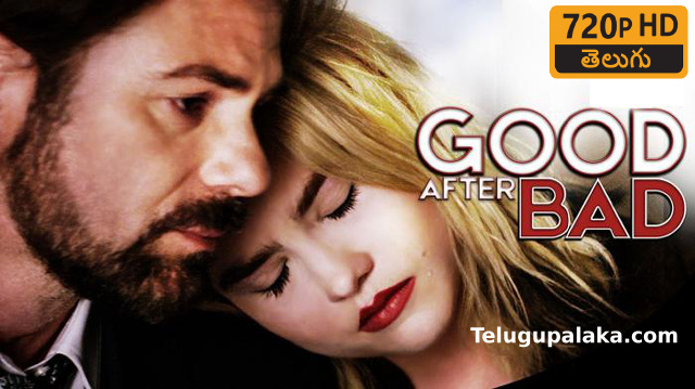 Good After Bad (2017) Telugu Dubbed Movie