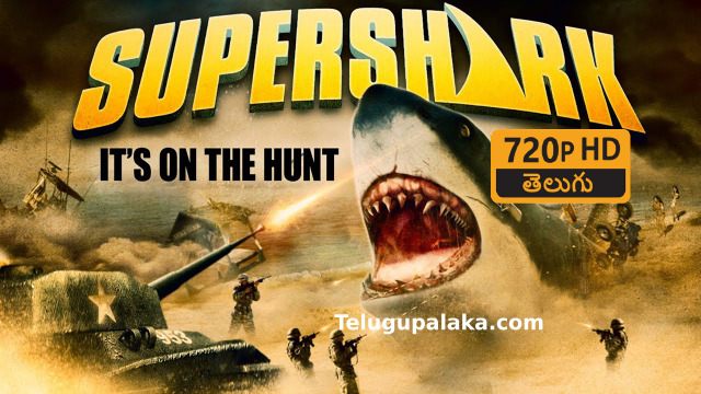 Super Shark (2011) Telugu Dubbed Movie
