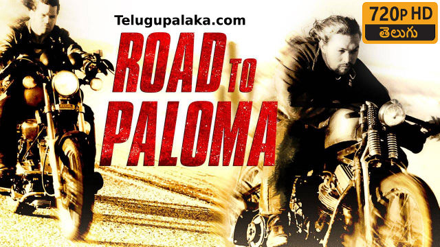 Road to Paloma (2014) Telugu Dubbed Movie