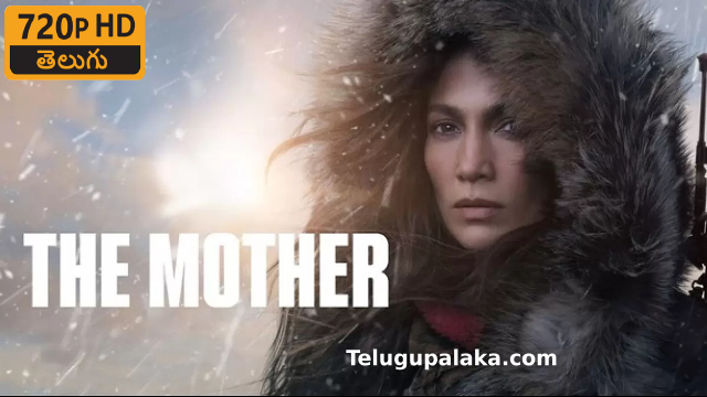 The Mother (2023) Telugu Dubbed Movie