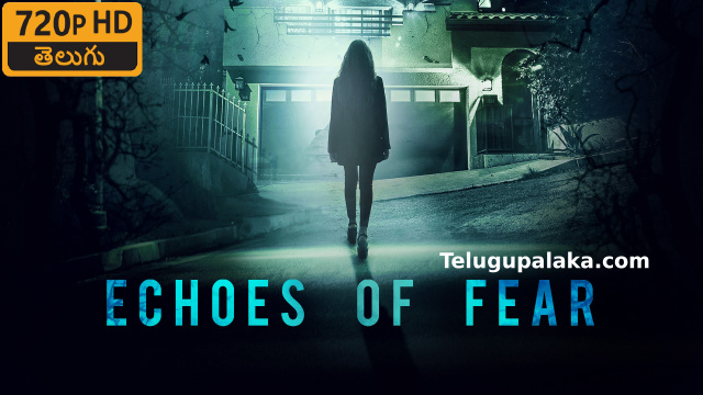 Echoes of Fear (2018) Telugu Dubbed Movie