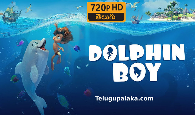 Dolphin Boy (2022) Telugu Dubbed Movie