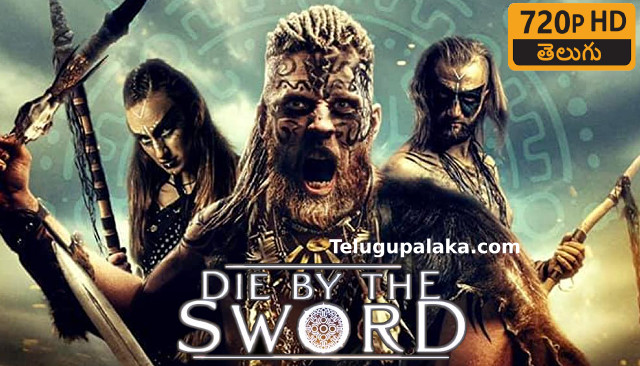 Die by the Sword (2020) Telugu Dubbed Movie