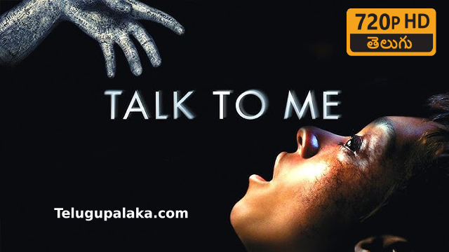 Talk to Me (2023) Telugu Dubbed Movie