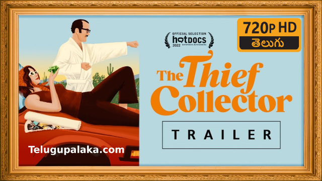 The Thief Collector (2022) Telugu Dubbed Movie